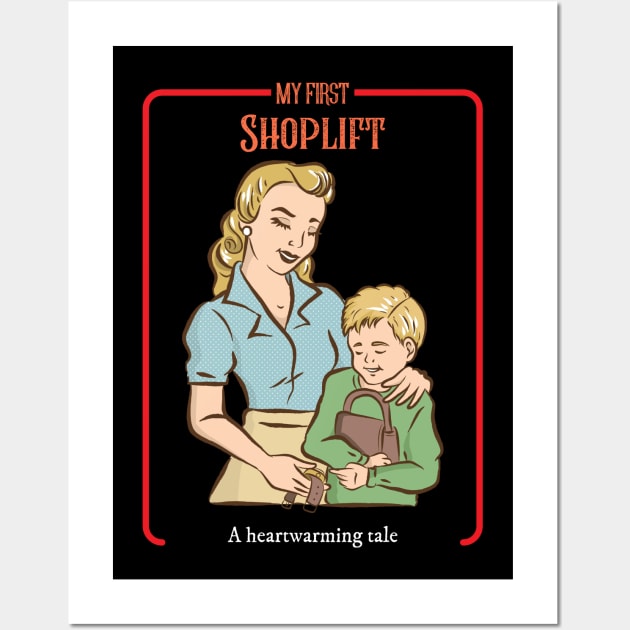 My First Shoplifting Experience - Vintage Dark Humour Wall Art by WizardingWorld